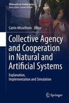 Collective Agency and Cooperation in Natural and Artificial Systems