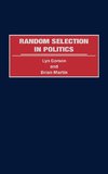 Random Selection in Politics