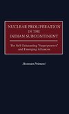 Nuclear Proliferation in the Indian Subcontinent