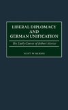 Liberal Diplomacy and German Unification