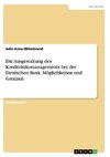 Die Ausgestaltung des Kreditrisikomanagements bei der Deutschen Bank. Möglichkeiten und Grenzen