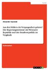 Aus den Fehlern der Vergangenheit gelernt? Die Regierungssysteme der Weimarer Republik und der Bundesrepublik im Vergleich