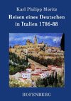 Reisen eines Deutschen in Italien 1786-88