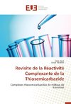 Revisite de la Réactivité Complexante de la Thiosemicarbazide