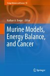 Murine Models, Energy Balance, and Cancer