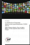 La littérature hispano-américaine postmoderne (1990-2010)