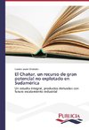 El Chañar, un recurso de gran potencial no explotado en Sudamérica