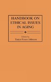 Handbook on Ethical Issues in Aging