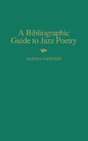 A Bibliographic Guide to Jazz Poetry