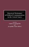 Historical Dictionary of Political Communication in the United States