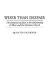 Wiser Than Despair