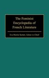 The Feminist Encyclopedia of French Literature