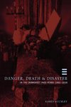 Danger, Death and Disaster in the Crowsnest Pass, Mines 1902-1928 (New)