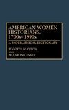 American Women Historians, 1700s-1990s