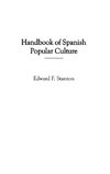 Handbook of Spanish Popular Culture