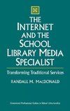 The Internet and the School Library Media Specialist