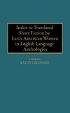 Index to Translated Short Fiction by Latin American Women in English Language Anthologies