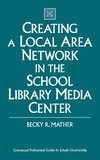 Creating a Local Area Network in the School Library Media Center