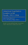 American Legislative Leaders in the South, 1911-1994