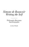 Simone de Beauvoir Writing the Self