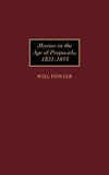 Mexico in the Age of Proposals, 1821-1853