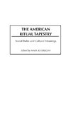 The American Ritual Tapestry