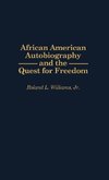 African American Autobiography and the Quest for Freedom