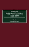 Women's Press Organizations, 1881-1999