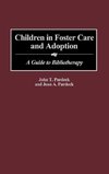 Children in Foster Care and Adoption