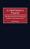 A Chief Justice's Progress