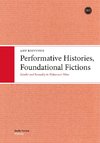 Performative Histories, Foundational Fictions