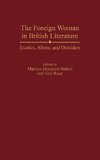 The Foreign Woman in British Literature