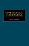 Construction Workers, U.S.A.