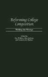 Reforming College Composition