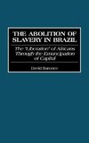 The Abolition of Slavery in Brazil