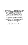 Historical Dictionary of Quotations in Cognitive Science