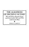 The Albatross of Decisive Victory