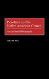 Peyotism and the Native American Church