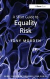 Morden, T: Short Guide to Equality Risk