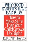 Why Good Parents Have Bad Kids