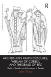 Archbishops Ralph d'Escures, William of Corbeil and Theobald of Bec