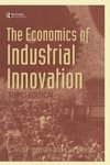 The Economics of Industrial Innovation