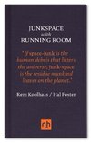 Junkspace/Running Room