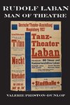 Rudolf Laban - Man of Theatre