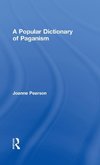 A Popular Dictionary of Paganism