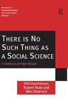 There is No Such Thing as a Social Science