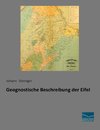 Geognostische Beschreibung der Eifel