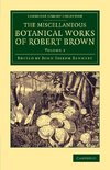 The Miscellaneous Botanical Works of Robert Brown - Volume             2