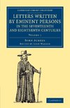 Letters Written by Eminent Persons in the Seventeenth and Eighteenth             Centuries - Volume 1