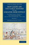 New Light on the Early History of the Greater Northwest - Volume             1